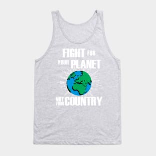 Fight for your planet Tank Top